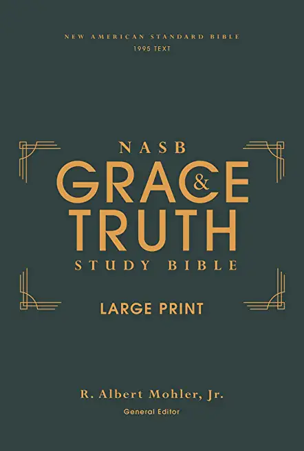 Nasb, the Grace and Truth Study Bible, Large Print, Hardcover, Green, Red Letter, 1995 Text, Comfort Print