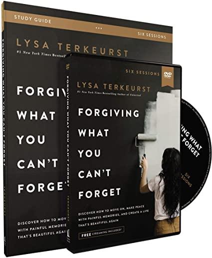 Forgiving What You Can't Forget Study Guide with DVD: Discover How to Move On, Make Peace with Painful Memories, and Create a Life That's Beautiful Ag