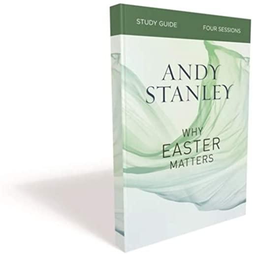 Why Easter Matters Study Guide