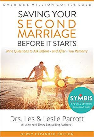 Saving Your Second Marriage Before It Starts: Nine Questions to Ask Before -- And After -- You Remarry
