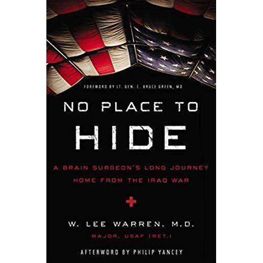 No Place to Hide: A Brain Surgeon's Long Journey Home from the Iraq War