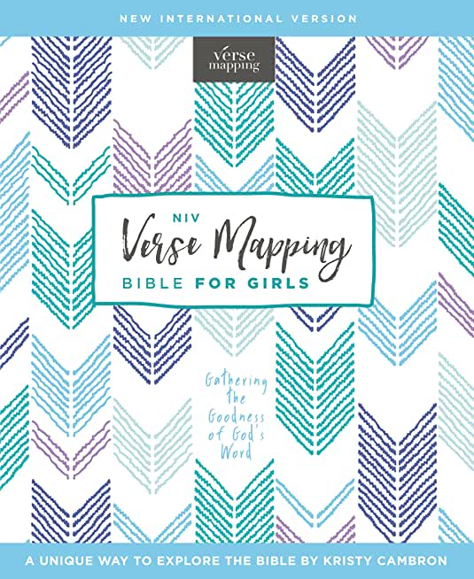 Niv, Verse Mapping Bible for Girls, Hardcover, Comfort Print: Gathering the Goodness of God's Word