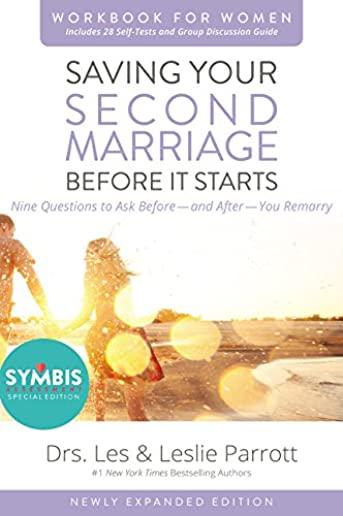 Saving Your Second Marriage Before It Starts Workbook for Women Updated: Nine Questions to Ask Before---And After---You Remarry