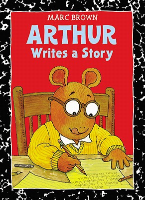 Arthur Writes a Story: An Arthur Adventure