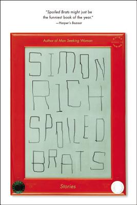 Spoiled Brats (Including the Story That Inspired the Major Motion Picture an American Pickle Starring Seth Rogen): Stories