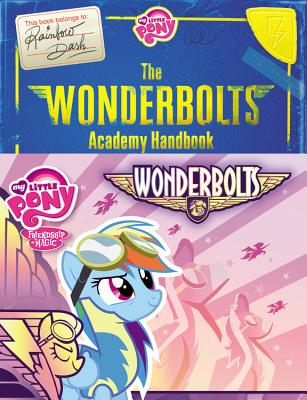 My Little Pony: The Wonderbolts Academy Handbook