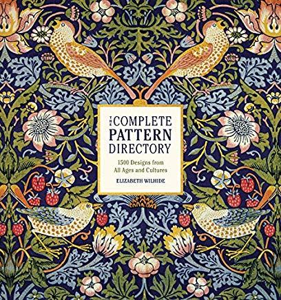 The Complete Pattern Directory: 1500 Designs from All Ages and Cultures