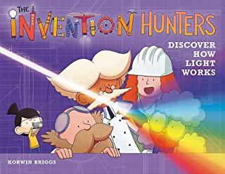 The Invention Hunters Discover How Light Works