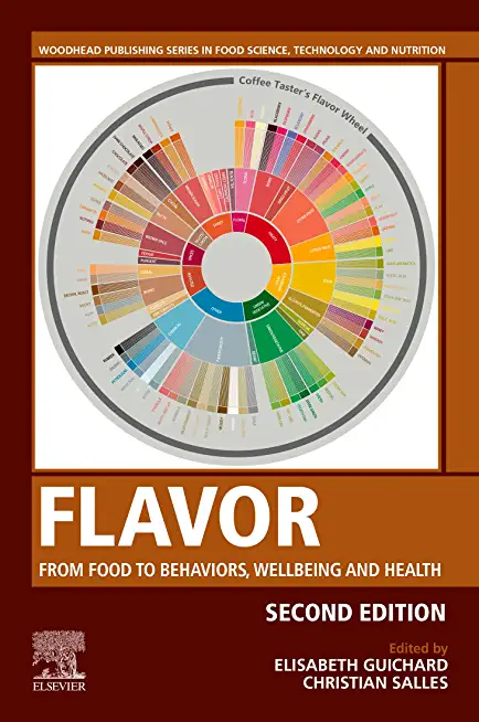 Flavor: From Food to Behaviors, Wellbeing and Health