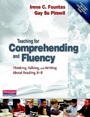 Teaching for Comprehending and Fluency: Thinking, Talking, and Writing about Reading, K-8 [With DVD-ROM]