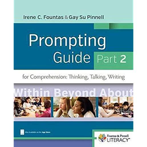 Fountas & Pinnell Prompting Guide, Part 2 for Comprehension: Thinking, Talking, and Writing