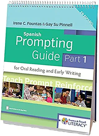 Fountas & Pinnell Spanish Prompting Guide, Part 1 for Oral Reading and Early Writing