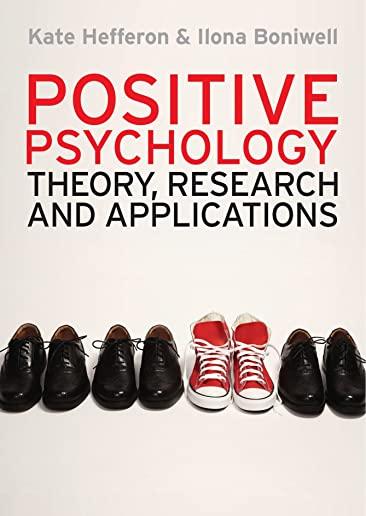 Positive Psychology: Theory, Research and Applications