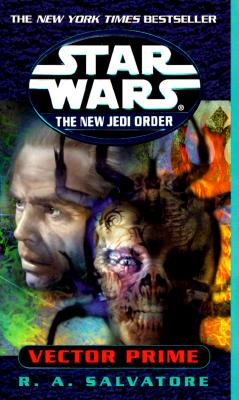 Vector Prime: Star Wars Legends (the New Jedi Order)