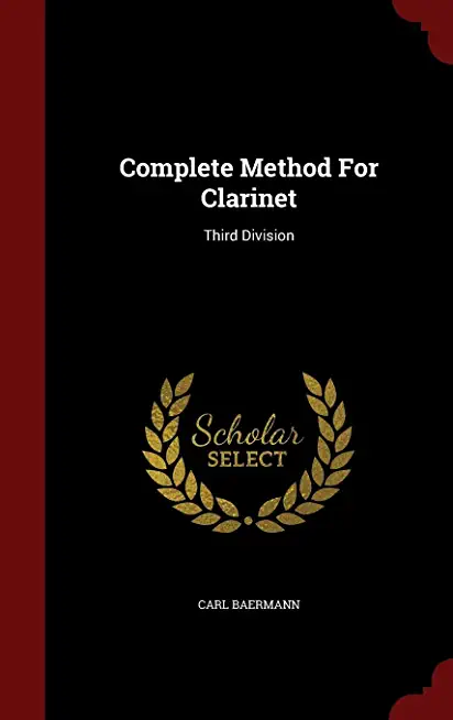 Complete Method for Clarinet: Third Division