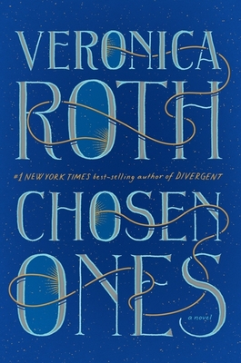Chosen Ones: The New Novel from New York Times Best-Selling Author Veronica Roth