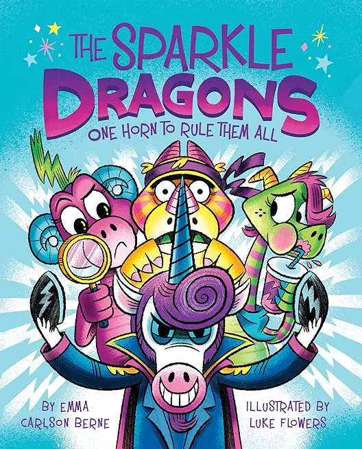 The Sparkle Dragons: One Horn to Rule Them All