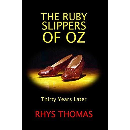 The Ruby Slippers of Oz: Thirty Years Later