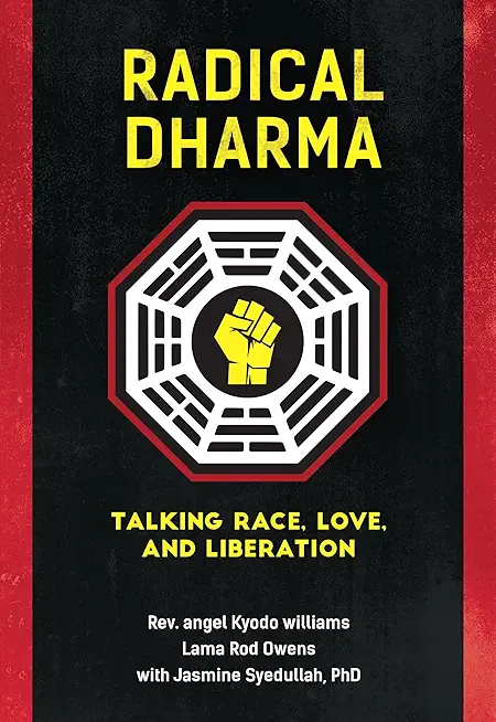 Radical Dharma: Talking Race, Love, and Liberation (16pt Large Print Edition)