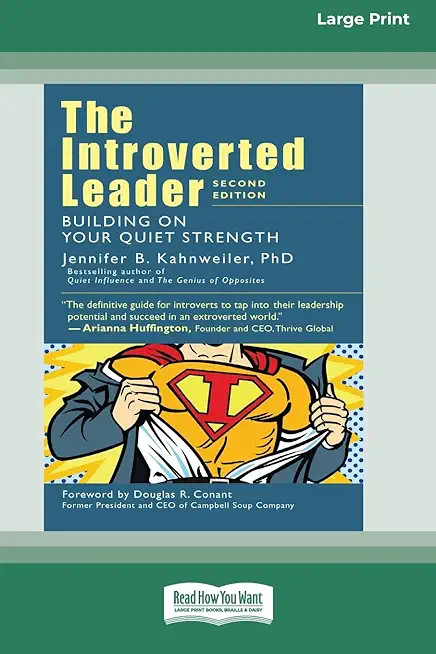 The Introverted Leader: Building on Your Quiet Strength [16 Pt Large Print Edition]