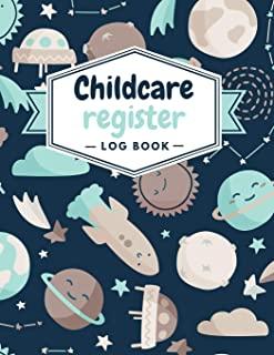 Childcare Register Log Book: Sign In And Out Register Record Book- Daily Childcare Record Log- Day Care Keepsake For Daycares, Child minders, Babys