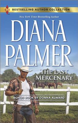 The Last Mercenary & Her Lone Cowboy: A 2-In-1 Collection