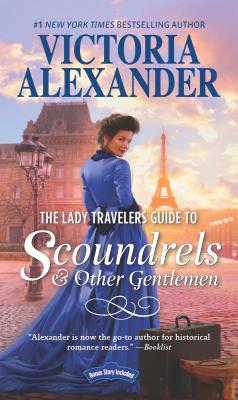 The Lady Travelers Guide to Scoundrels and Other Gentlemen: A Historical Romance Novel