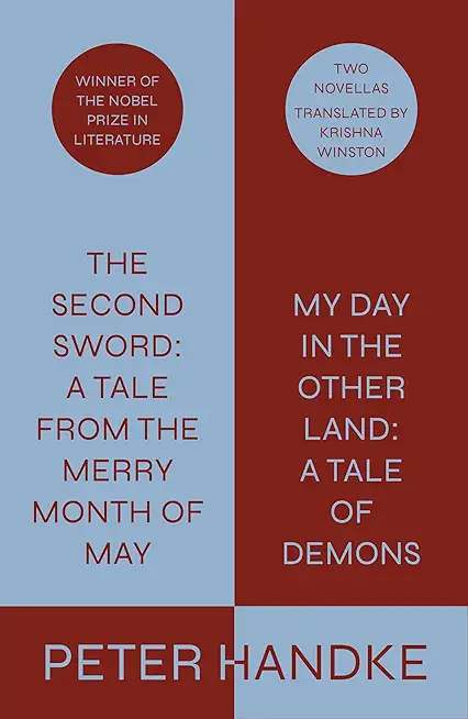 The Second Sword: A Tale from the Merry Month of May, and My Day in the Other Land: A Tale of Demons: Two Novellas