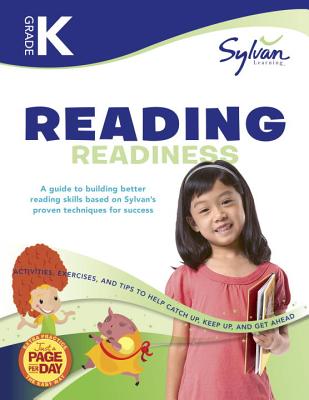 Kindergarten Reading Readiness Workbook: Activities, Exercises, and Tips to Help Catch Up, Keep Up, and Get Ahead