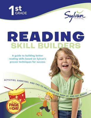 1st Grade Reading Skill Builders Workbook: Activities, Exercises, and Tips to Help Catch Up, Keep Up, and Get Ahead
