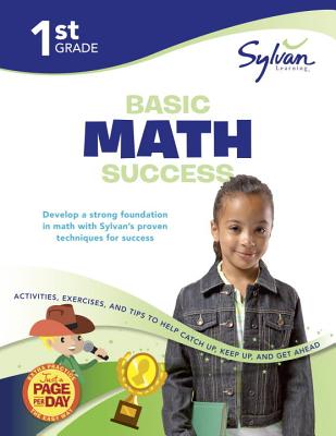 1st Grade Basic Math Success Workbook: Activities, Exercises, and Tips to Help Catch Up, Keep Up, and Get Ahead