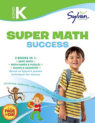 Kindergarten Jumbo Math Success Workbook: 3 Books in 1 --Basic Math, Math Games and Puzzles, Shapes and Geometry; Activities, Exercises, and Tips to H