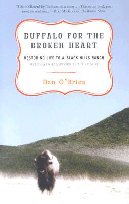 Buffalo for the Broken Heart: Restoring Life to a Black Hills Ranch