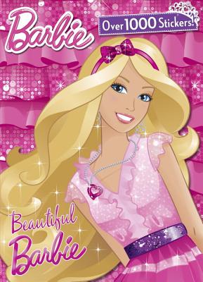 Beautiful Barbie (Barbie) [With Over 1000 Stickers]