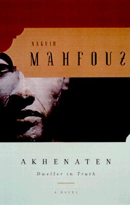 Akhenaten: Dweller in Truth a Novel
