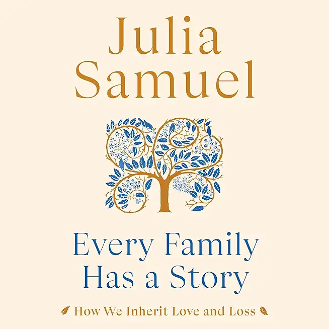 Every Family Has a Story: How We Inherit Love and Loss
