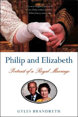 Philip and Elizabeth: Portrait of a Royal Marriage