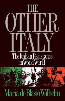 The Other Italy: The Italian Resistance in World War II