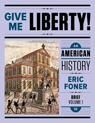 Give Me Liberty!: An American History [With Access Code]