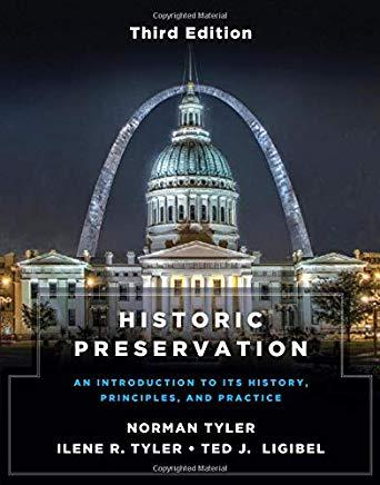 Historic Preservation, Third Edition: An Introduction to Its History, Principles, and Practice