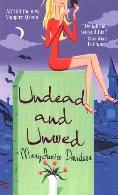Undead and Unwed: A Queen Betsy Novel