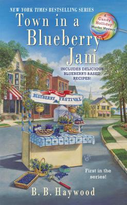 Town in a Blueberry Jam: A Candy Holliday Murder Mystery
