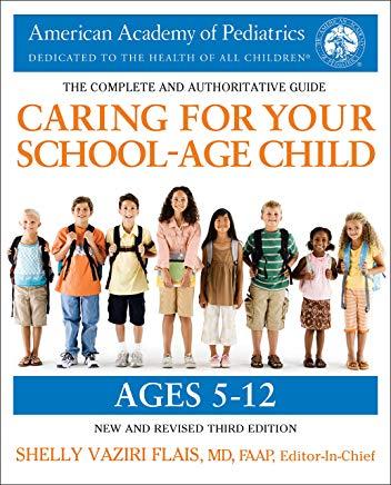 Caring for Your School-Age Child, 3rd Edition: Ages 5-12