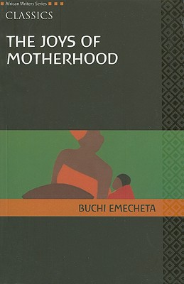 Joys of Motherhood, The, Revised Edition