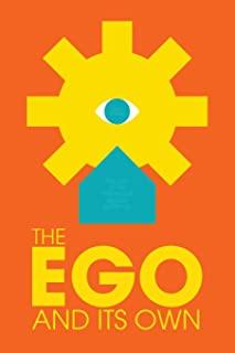 The Ego and Its Own: The Case of The Individual Against Authority