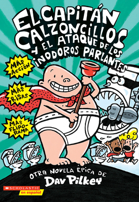 El CapitÃ¡n Calzoncillos Y El Ataque de Los Inodoros Parlantes (Captain Underpants #2), Volume 2