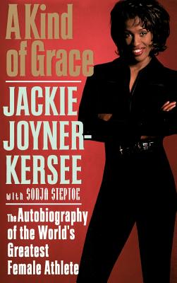 A Kind of Grace: The Autobiography of the World's Greatest Female Athlete