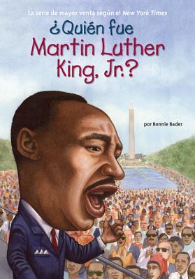 Â¿quiÃ©n Fue Martin Luther King, Jr.?