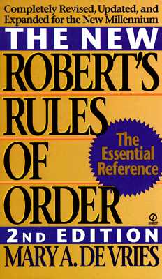 The New Robert's Rules of Order: Completely Revised, Updated, and Expanded for the New Millennium