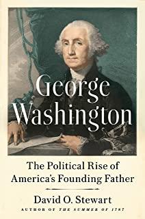 George Washington: The Political Rise of America's Founding Father